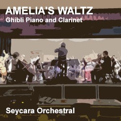 Amelia's Waltz (Ghibli Piano and Clarinet Version)