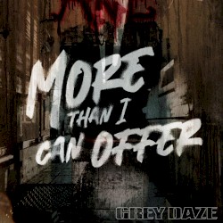 More Than I Can Offer