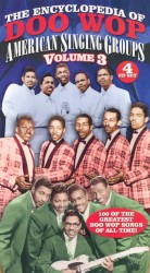 The Encyclopedia of Doo Wop, Volume 3: American Singing Groups