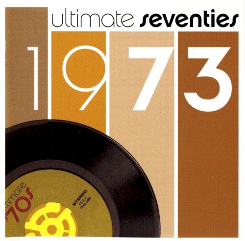 Ultimate Seventies: 1973