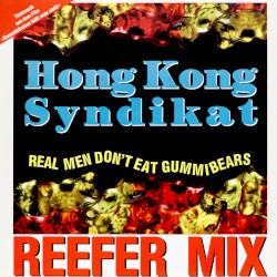 Real Men Don't Eat Gummibears (Reefer mix)