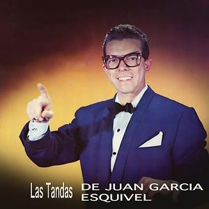 Las tandas de Juan Garcia Esquivel