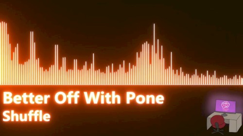 Better Off With Pone