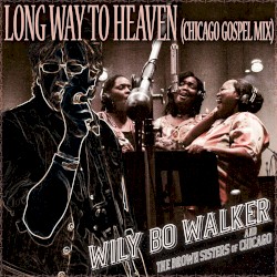 Long Way to Heaven (Chicago Gospel mix)