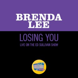 Losing You (live on the Ed Sullivan Show, May 12, 1963)