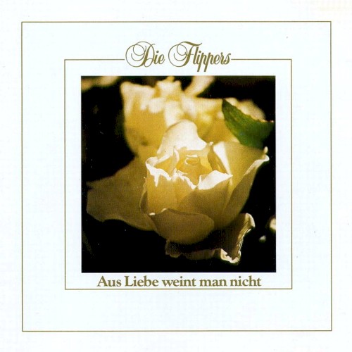 Aus Liebe weint man nicht