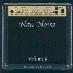New Noise, Volume Eight