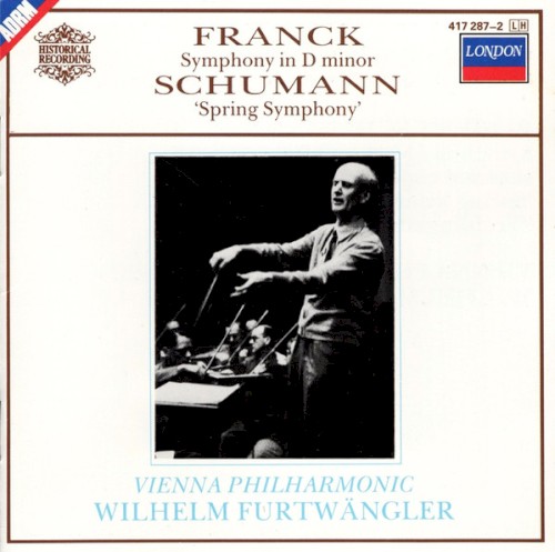 Franck: Symphony in D minor / Schumann: “Spring Symphony”