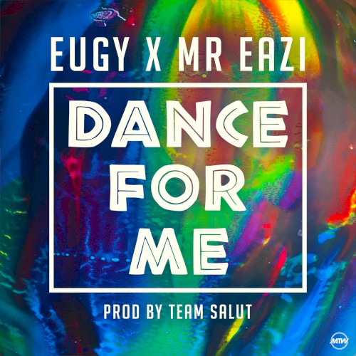 Dance For Me (Eugy X Mr Eazi)