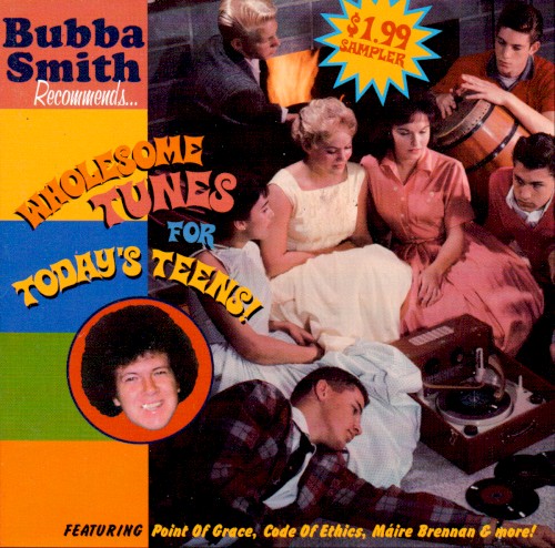 Bubba Smith Recomends...Wholesome Tunes for Today's Teens