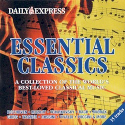 Essential Classics: A Collection of the World’s Best‐Loved Classical Music