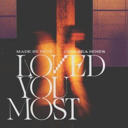 Loved You Most
