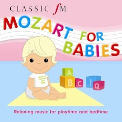 Classic FM: Mozart For Babies