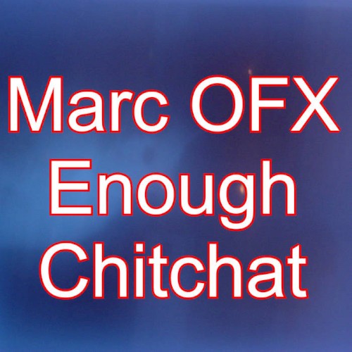 Enough Chitchat