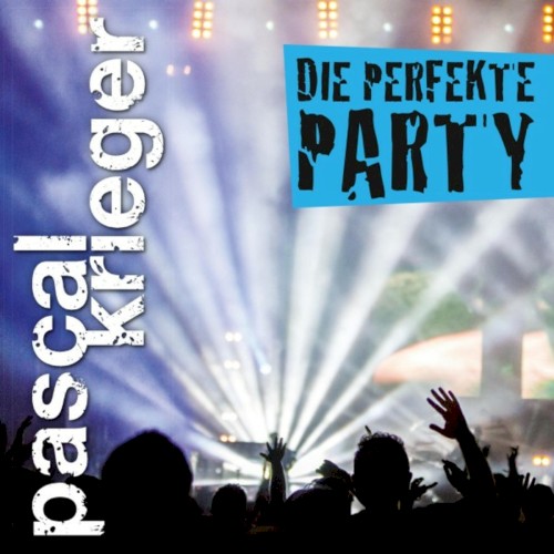 Die perfekte Party