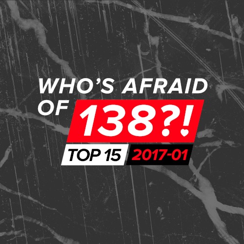 Who’s Afraid Of 138?! Top 15 – 2017‐01