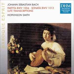 Partita, BWV 1004 • Sonata, BWV 1013 (Lute Transcriptions)