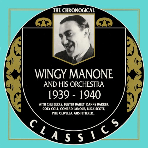 The Chronological Classics: Wingy Manone and His Orchestra 1939-1940
