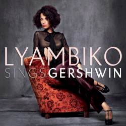 Lyambiko Sings Gershwin