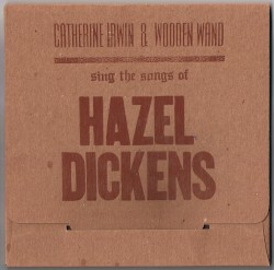 Sing the Songs of Hazel Dickens