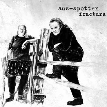 Fractura / Aus-Spotten