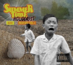 Summertime Holocaust Mixtape vol. 1