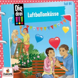 Die drei !!! Fall 84: Luftballonküsse