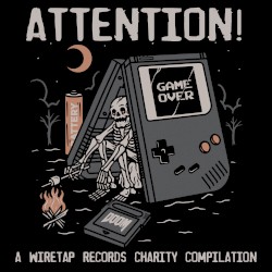 ATTENTION: A Wiretap Records Charity Compilation