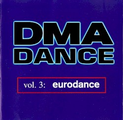 DMA Dance, Vol. 3: Eurodance