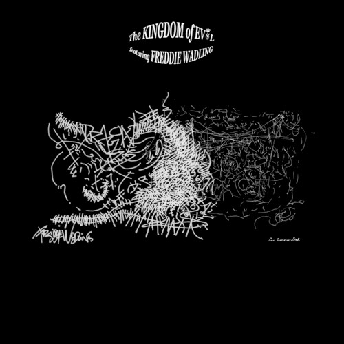 The Kingdom of Evol featuring Freddie Wadling