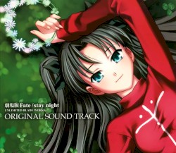 劇場版 Fate/stay night UNLIMITED BLADE WORKS ORIGINAL SOUND TRACK