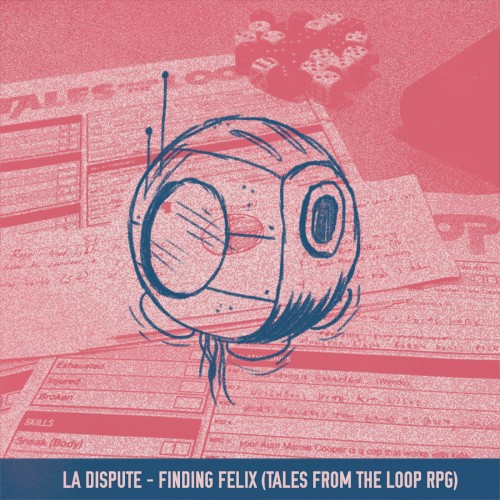 Finding Felix (Tales From the Loop RPG)