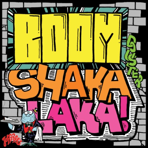 Boom Shaka Lacka