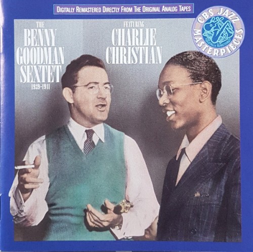 The Benny Goodman Sextet feat. Charlie Christian: 1939-1941