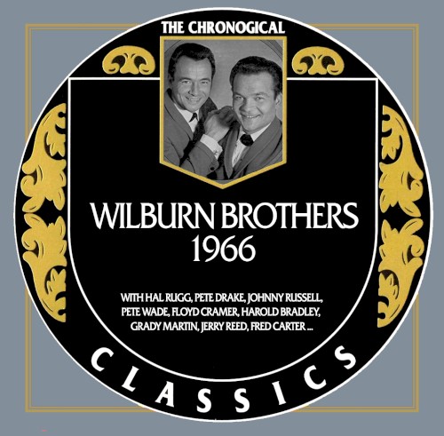 The Chronogical Classics: The Wilburn Brothers 1966