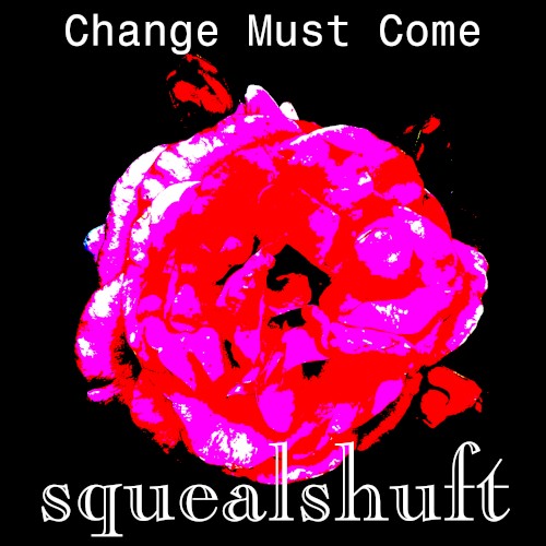 Change Must Come