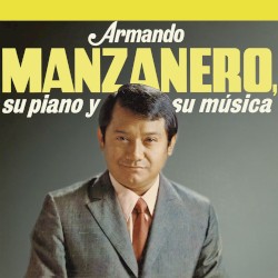 Armando Manzanero, su piano y su música (Instrumentales)