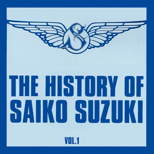 THE HISTORY OF SAIKO SUZUKI Vol.1