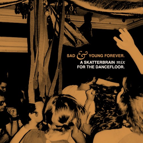 Sad & Young Forever