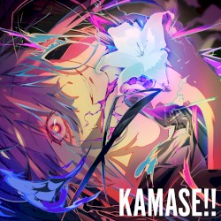 KAMASE!!