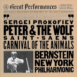 CBS Great Performances, Volume 52: Prokofiev: Peter & The Wolf / Saint‐Saëns: Carnival of the Animals