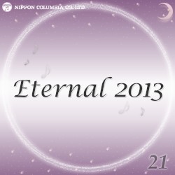 Eternal 2013 21 (オルゴールミュージック)