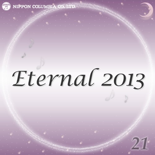 Eternal 2013 21 (オルゴールミュージック)