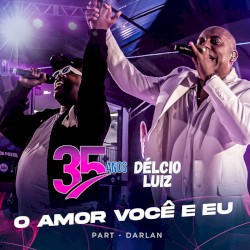 O Amor, Você e Eu (Ao Vivo)