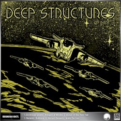 Deep Structures EP, Part 6