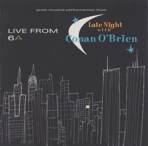Live From 6A: Great Musical Performances From Late Night With Conan O’Brien