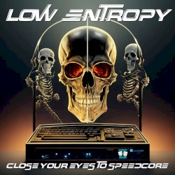 Close Your Eyes to Speedcore