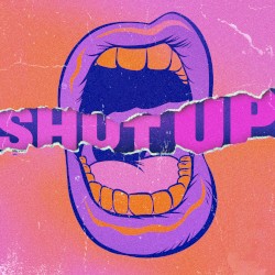 Shut Up!