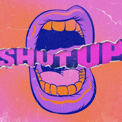 Shut Up!