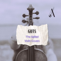 GUTS (The Spilled Violin Covers)